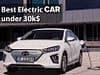 Best Electric Car under 30k$ 2022