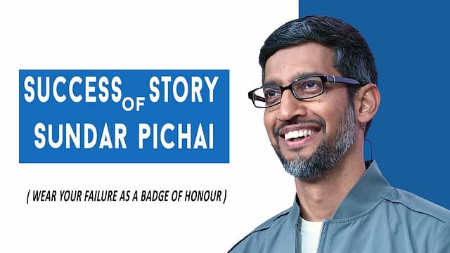Sundar Pichai Success Story