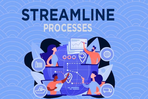 Streamline processes